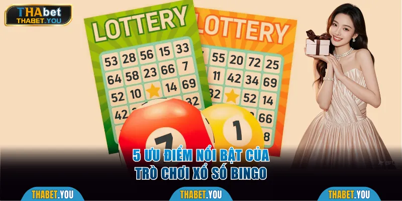 5 ưu điểm nổi bật của trò chơi xổ số