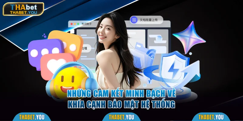 Những cam kết minh bạch về khía cạnh bảo mật hệ thống