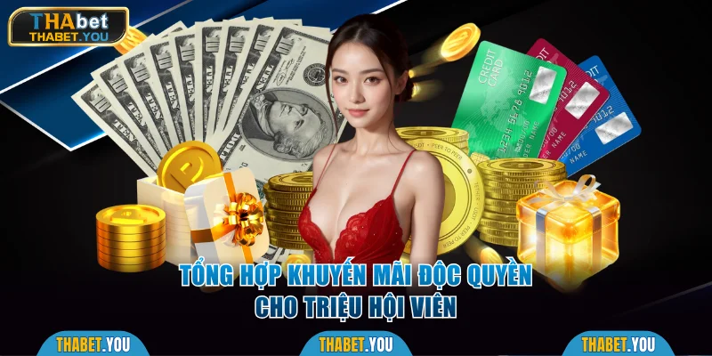 Tổng hợp khuyến mãi độc quyền cho triệu hội viên